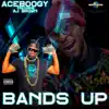Aceboogy the Boogy MAN - Bands UP (feat. AJ BROWN) - Single